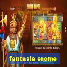 fantasia erome